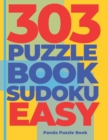 Image for 303 Puzzle Book Sudoku Easy : Brain Games Book for Adults - Logic Games For Adults - Sudoku For Adults