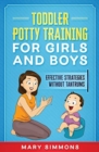Image for Toddler Potty Training for Girls and Boys : Effective Strategies Without Tantrums