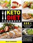 Image for Keto Diet Cookbook : 600+ Quick, Easy and Healthy Keto Diet Recipes for Beginners: Healthy and Fast Meals with 30 Day Recipe Meal Plan For Whole Family