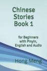 Image for Chinese Stories Book 1 : for Beginners with Pinyin, English and Audio