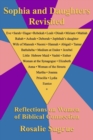 Image for Sophia and Daughters Revisited : Reflections on Women of Biblical Connection