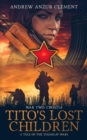 Image for Tito&#39;s Lost Children. A Tale of the Yugoslav Wars. War Two