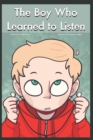 Image for The Boy Who Learned to Listen