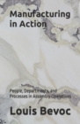 Image for Manufacturing in Action : People, Departments, and Processes in Assembly Operations