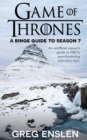 Image for Game of Thrones : A Binge Guide to Season 7: An Unofficial Viewer&#39;s Guide to HBO&#39;s Award-Winning Television Epic
