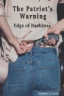 Image for The Patriot&#39;s Warning : Edge of Darkness
