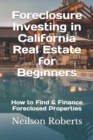 Image for Foreclosure Investing in California Real Estate for Beginners