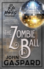 Image for The Zombie Ball : (An Eli Marks Mystery Book 6)