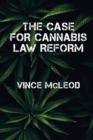 Image for The Case For Cannabis Law Reform