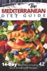 Image for The Mediterranean Diet Guide : 14-Day Meal Plan Including 42 Quick and Awesome Recipes