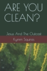 Image for Are You Clean?