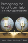 Image for Reimagining the Great Commission : 21st-century Digital Discipleship
