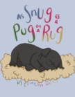 Image for As Snug as a Pug on a Rug