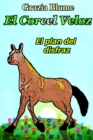 Image for El Corcel Veloz : El plan del disfraz