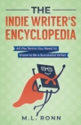 Image for The Indie Writer&#39;s Encyclopedia : All the Terms You Need to Know to Be a Successful Writer