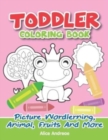 Image for Toddler Coloring Book : Picture Wordlerning, Animal, Fruits And More coloring and activity books for kids ages 4-8