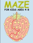 Image for Mazes for Kids Ages 4-8 : Maze Books for Kids 4-6, 6-8: Maze activity books for kids ages 4-8