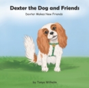 Image for Dexter The Dog and Friends : Dexter Makes New Friends