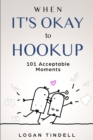 Image for When It&#39;s Okay to Hookup
