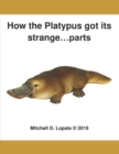 Image for How the Platypus got its...Parts