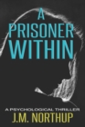 Image for A Prisoner Within : A Psychological Thriller