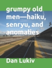Image for grumpy old men-haiku, senryu, and anomalies