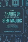 Image for The 7 Habits of Successful STEM Majors