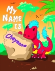 Image for My Name is Cheyenne : 2 Workbooks in 1! Personalized Primary Name and Letter Tracing Book for Kids Learning How to Write Their First Name and the Alphabet with Cute Dinosaur Theme, Handwriting Practic