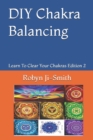 Image for DIY Chakra Balancing : The Art of Connecting To Your Higher Self