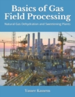 Image for Basics of Gas Field Processing
