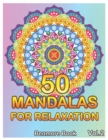 Image for 50 Mandalas For Relaxation : Big Mandala Coloring Book for Adults 50 Images Stress Management Coloring Book For Relaxation, Meditation, Happiness and Relief &amp; Art Color Therapy(Volume 2)