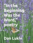 Image for &quot;In the Beginning Was the Word,&quot; poetry