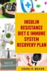 Image for Insulin Resistance Diet &amp; Immune System Recovery Plan