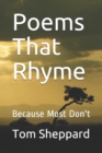 Image for Poems That Rhyme : Because Most Don&#39;t