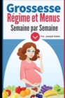 Image for Grossesse : Regime et Menus semaine par semaine: Pour femme enceinte
