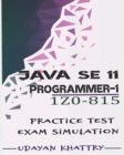 Image for Java SE 11 Programmer I -1Z0-815 Practice Tests : 480 Questions to assess your 1Z0-815 exam preparation