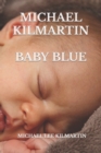 Image for Michael Kilmartin Baby Blue : Baby Love