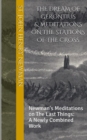 Image for The Dream of Gerontius &amp; Meditations on the Stations of the Cross : Newman&#39;s Meditations on The Last Things: A Newly Combined Work