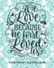 Image for We Love Because He First Loved Us 1 John 4