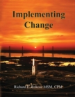 Image for Implementing Change : The Dynamics of the Change Process in the Aerospace Industry