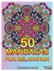 Image for 50 Mandalas For Relaxation : Big Mandala Coloring Book for Adults 50 Images Stress Management Coloring Book For Relaxation, Meditation, Happiness and Relief &amp; Art Color Therapy(Volume 9)