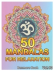 Image for 50 Mandalas For Relaxation : Big Mandala Coloring Book for Adults 50 Images Stress Management Coloring Book For Relaxation, Meditation, Happiness and Relief &amp; Art Color Therapy(Volume 10)