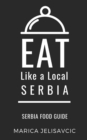 Image for Eat Like a Local-Serbia : Serbia Food Guide