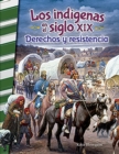 Image for Los Indígenas En El Siglo XIX: Derechos Y Resistencia