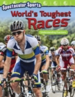 Image for Spectacular Sports. World&#39;s Toughest Races