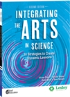 Image for Integrating the Arts in Science: 30 Strategies to Create Dynamic Lessons, 2nd Edition ebook