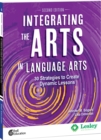 Image for Integrating the Arts in Language Arts: 30 Strategies to Create Dynamic Lessons, 2nd Edition ebook