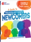 Image for Teaching and Supporting English Learners: A Guide to Welcoming and Engaging Newcomers ebook
