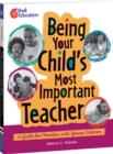 Image for Being Your Child&#39;s Most Important Teacher: A Guide for Families with Young Children
