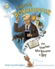 Image for Dietrich Bonhoeffer  : the teacher who became a spy